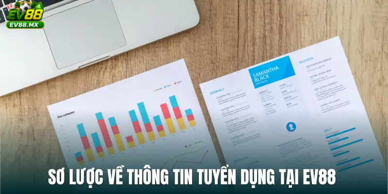 Sơ lược về thông tin tuyển dụng tại EV88